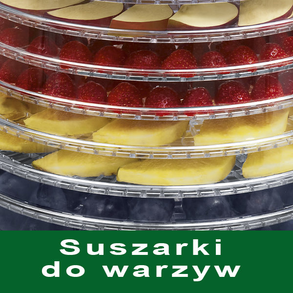 Suszarki do warzyw i owoców